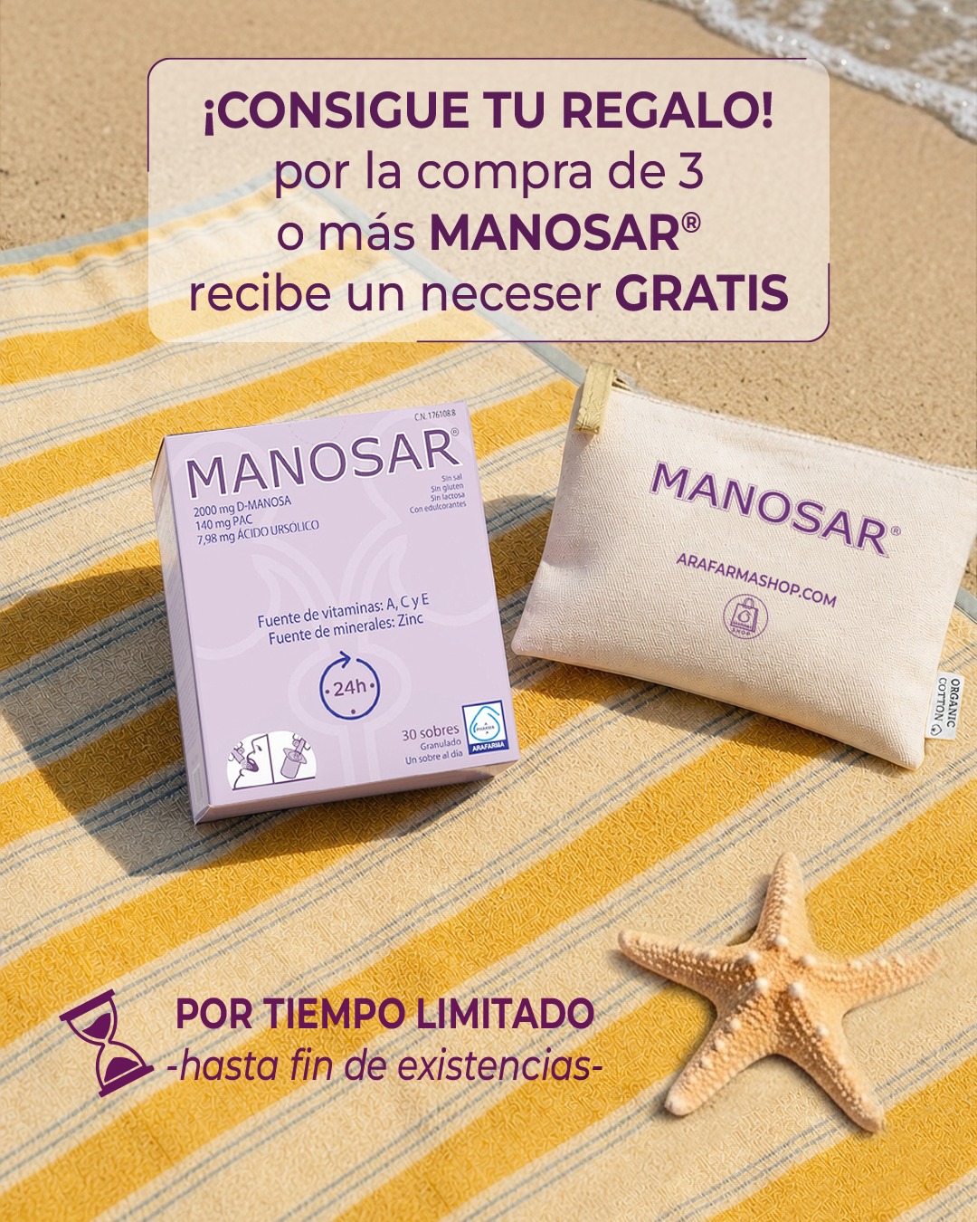 Desde hoy hasta fin de existencias puedes conseguir tu neceser gratis con la compra de 3 unidades de Manosar. ¡Prepárate para tus vacaciones y olvídate de las molestias urinarias!

Disponible en arafarmashop.com